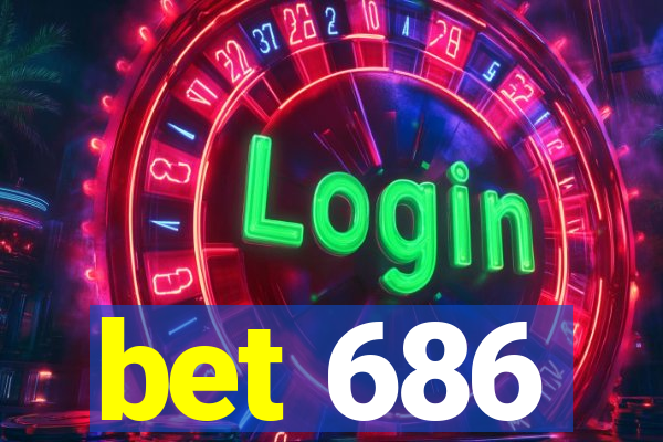 bet 686